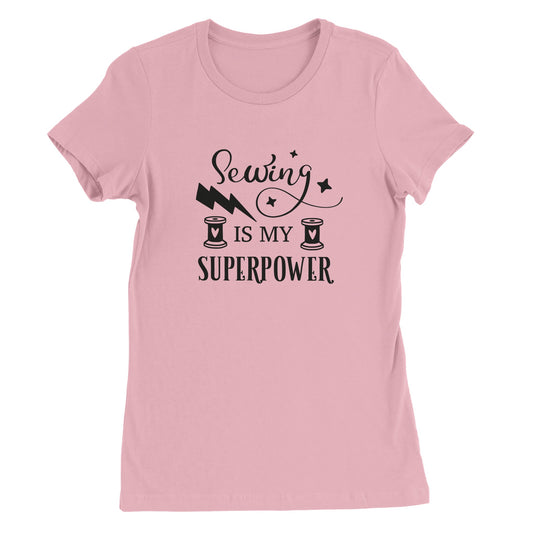 Sewing is My Superpower - Premium Women's Crewneck T-shirt