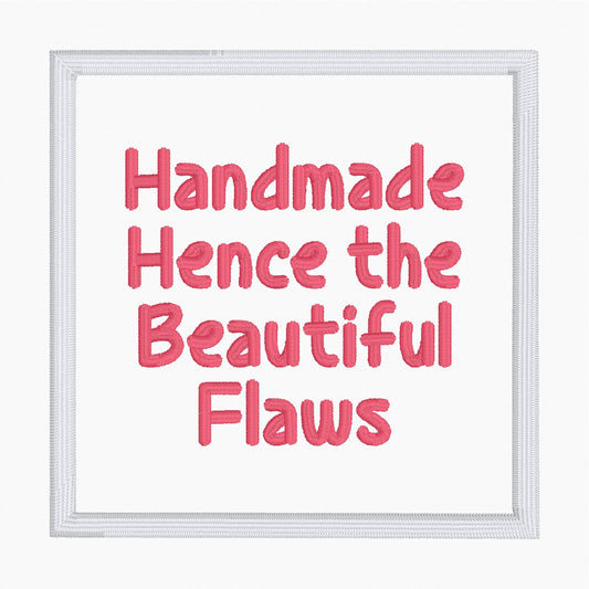 Handmade Hence the Beautiful Flaws Handmade Product Label - Machine Embroidery Design - 4x4 Hoop