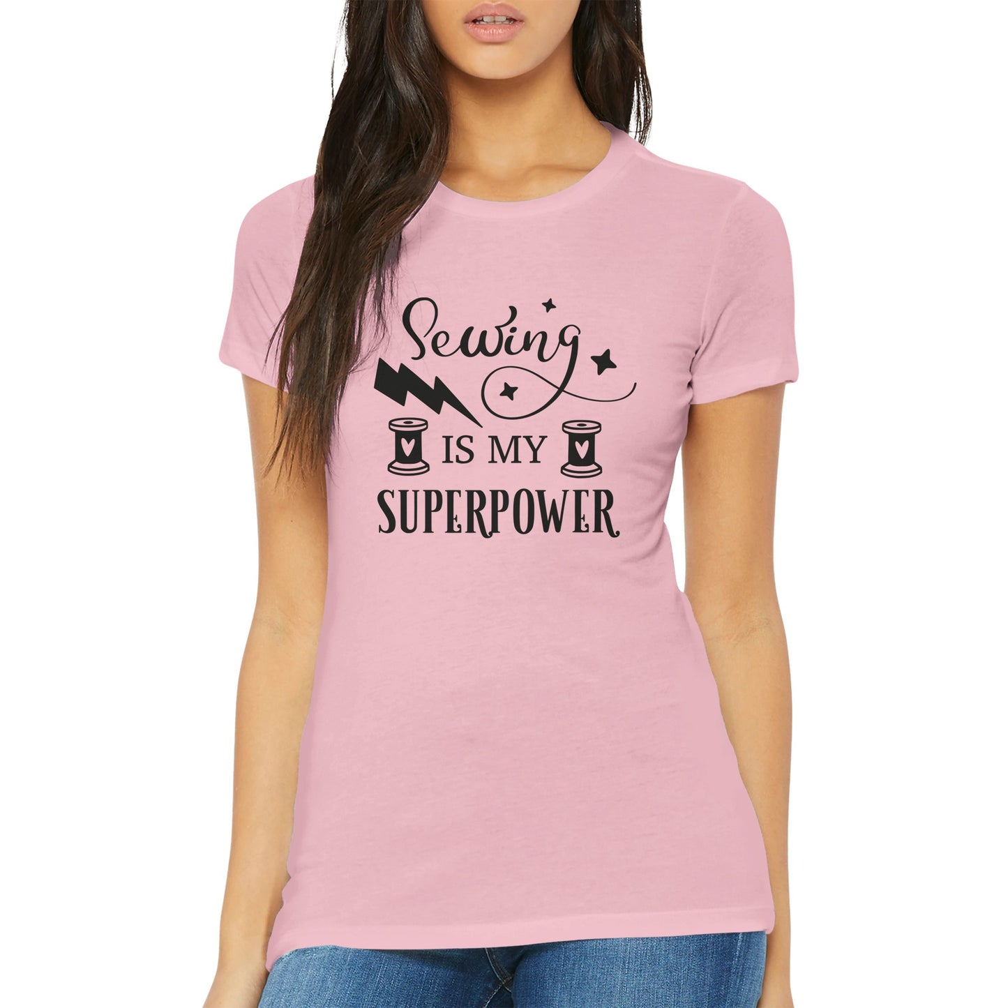 Sewing is My Superpower - Premium Women's Crewneck T-shirt