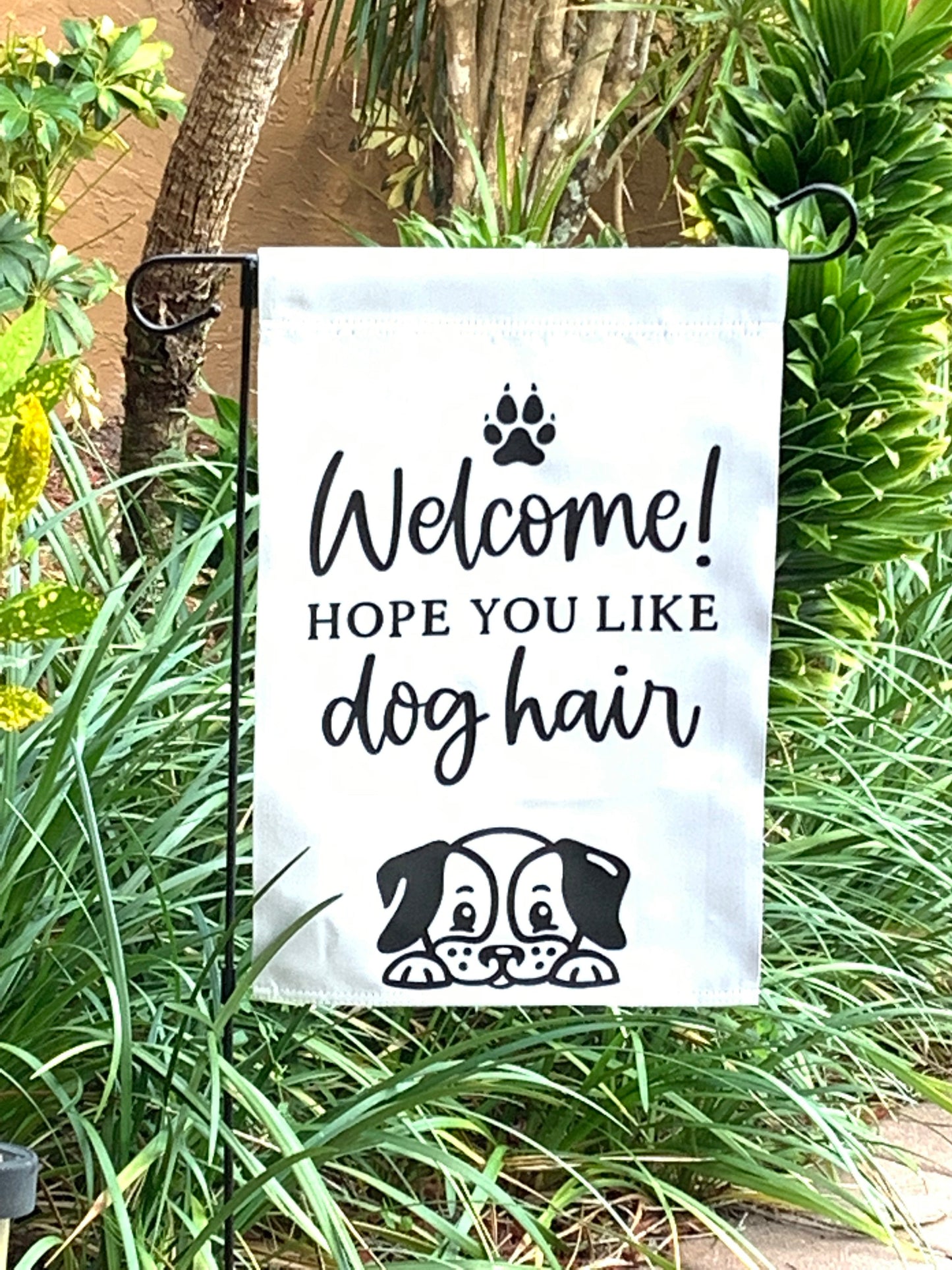 Garden Flag - Yard Flag - Welcome Hope You Like Dog Hair - Dog Lover