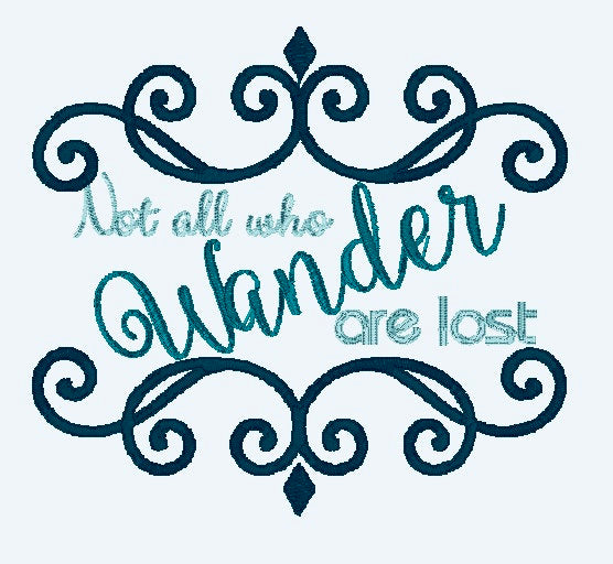 Not All Who Wander Are Lost Machine Embroidery Design - 5x7 Hoop - Beachside Knits N Quilts
