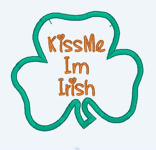 Kiss Me I'm Irish Applique Embroidery Design - 5x7 Hoop - Beachside Knits N Quilts